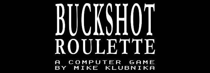 Buckshot Roulette